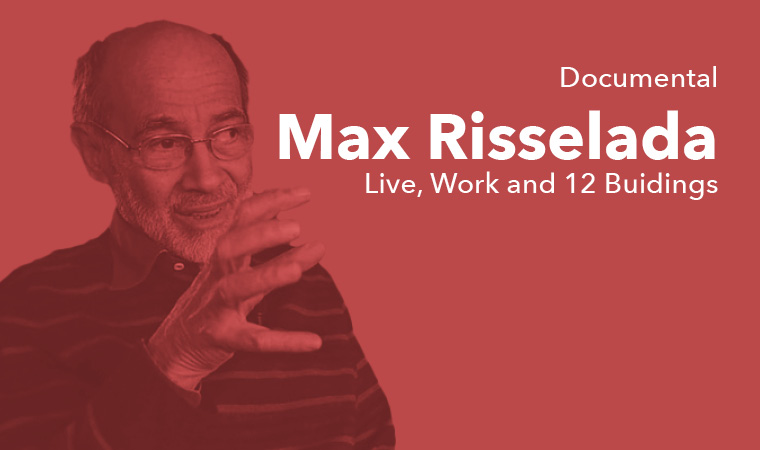 Documental: Max Risselada. Life and work in 12 builidings